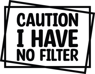 Sassy Funny Quotes Designs, Funny tshirt design,