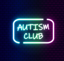 Autism Club Neon Light Sign on Dark Brick Wall Background