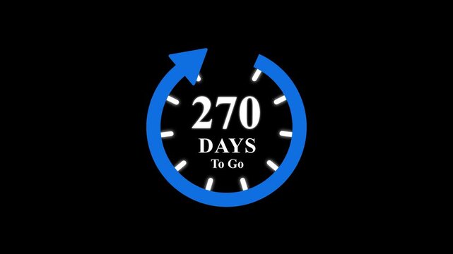 270 days to go, stile, timer, countdown, Count time display. business, sale, label button ,promotion clock signs business days on transport background. Motion graphics of days countdown concept
