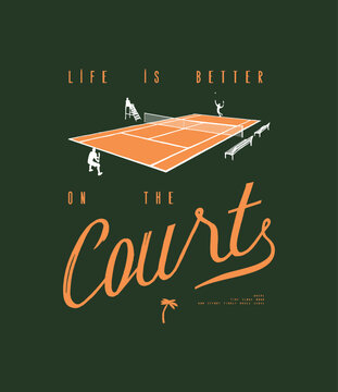 Life is better on the court. Tennis court vintage typography t-shirt print vector illustration.
