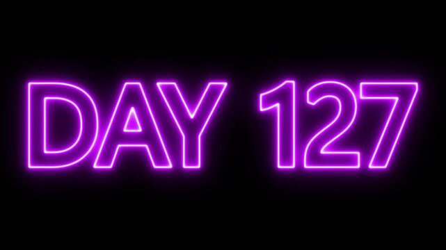 Animated glowing flickering neon inscription DAY 127. Day 127 neon text animation, calendar counter concept on black background