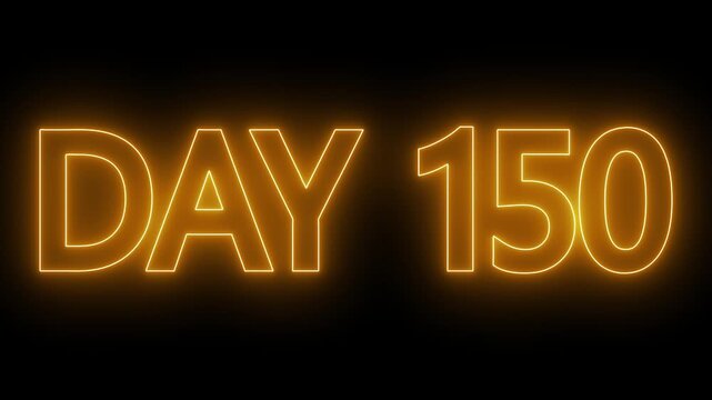 Animated glowing flickering neon inscription DAY 150. Day 150 neon text animation, calendar counter concept on black background