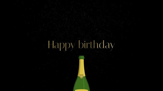 Champagne bottle that arrives and shoots out the cork with an explosion with gold particles, champagne splash on the black screen. Then it will appear golden happy birthday text.