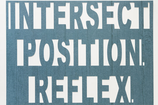 stencil paper sign with words: intersect, position, reflex