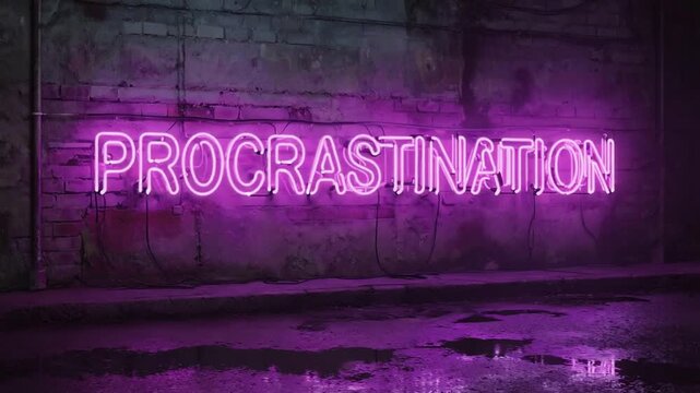 Neon sign of procrastination.