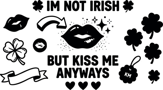 Flat design close up lips and shamrock icons with im not irish but kiss me anyways text for st patricks holiday