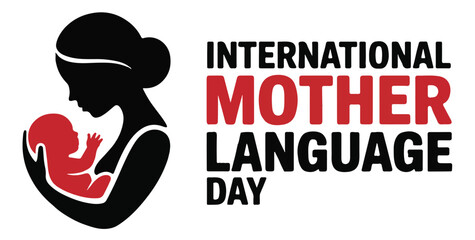 International mother language day design with silhouette of mother embracing baby promoting native speech © MD.RAHIM