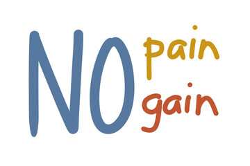No Pain No Gain Motivational Phrase