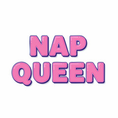 Fototapeta premium Fun Cartoon Nap Queen Pink Lettering Graphic Design Illustration