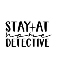 Obraz premium stay at home detective svg