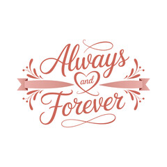 Always and forever flat vector script typography, layered heart orbit quote concept, romantic poster design layout for cards prints and seasonal templates © Abdul alim