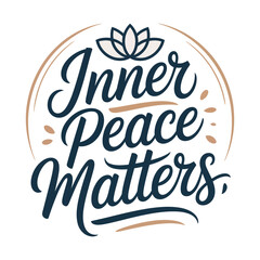 Inner peace matters circle badge script typography poster mindfulness quote greeting card print flat vector illustration design © Abdul alim