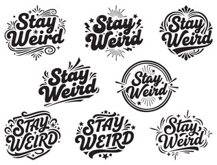 Fototapeta premium STAY WEIRD TYPOGRAPHY