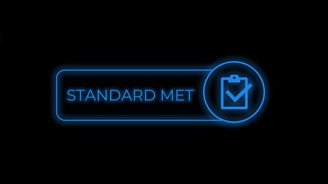 Vibrant neon blue graphic displaying 'STANDARD MET' text alongside a glowing checklist icon, signifying successful completion, compliance, or achievement of set criteria in a digital interface