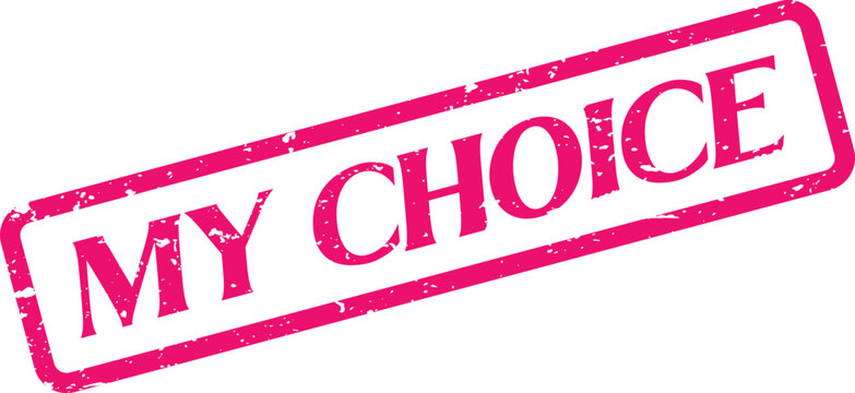 Vivid pink distressed rubber stamp impression displaying the decisive declaration My Choice