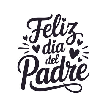 Elegant black lettering spells feliz dia del padre with heart flourishes