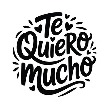 Hand lettered te quiero mucho phrase with hearts a romantic spanish expression