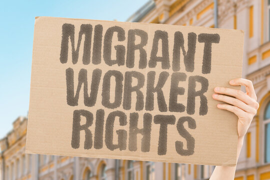 "Migrant Worker Rights" Labor protections vary significantly. MIGRANT. WORKER. RIGHTS. LABOR. PROTECTIONS.