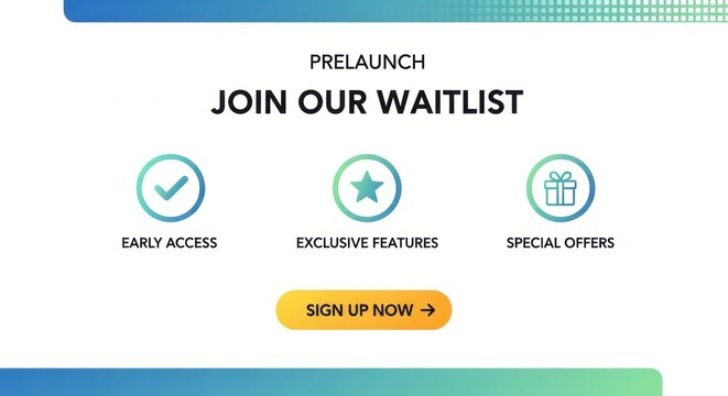 Join Our Waitlist Prelaunch with Early Access, Exclusive Features, Special Offers