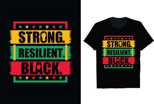 Black history month t-shirt design vector illustration strong resilient black
