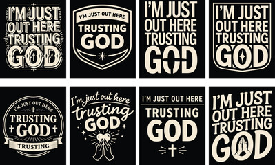 Obraz premium “I’m Just Out Here Trusting God Christian Typography T Shirt Design, Faith Quote Badge Emblem Style, Minimal Religious Vector Illustration on Black Background”