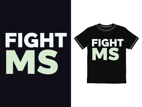 Fight MST Shirt White and Light Green Text on Black Keywords: Fight MS, Multiple Sclerosis, M