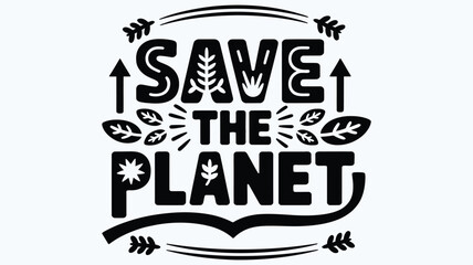 Obraz premium global environmental protection typography design with stylised lettering highlighting sustainability efforts Eco friendly practices and climate awareness vector graphics for posters t shirts.