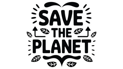 global environmental protection typography design with stylised lettering highlighting sustainability efforts Eco friendly practices and climate awareness vector graphics for posters t shirts. © ABUBOKKORsiddik