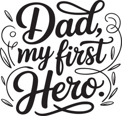 Dad, my first hero