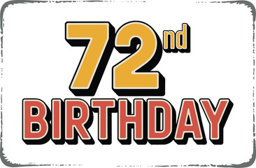 Obraz premium A colorful 72nd birthday sign with bold lettering and a distressed finish