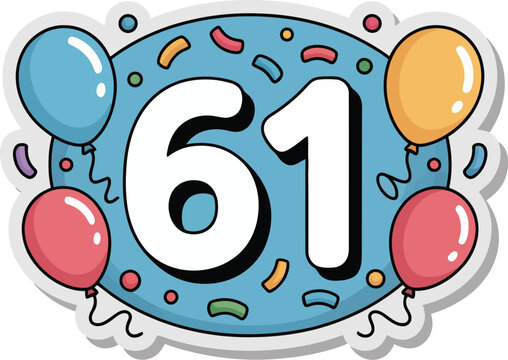 A colorful cartoon sticker celebrating the number sixty-one with balloons and confetti
