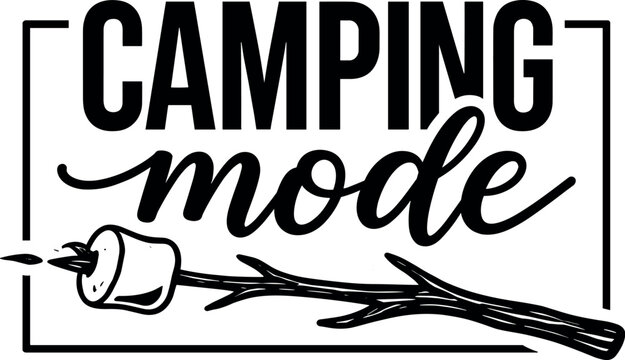 Camping mode typography vector silhouette black and white cricut design with roasted marshmallow stick, minimalist outdoor quote and modern framed lettering