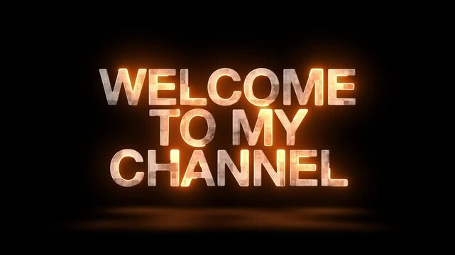 welcome to my channel text word with fire effect cinematic trailer for youtube channel opening motion  intro outro animation, flames light lettering typography theme video footage alpha black backdrop