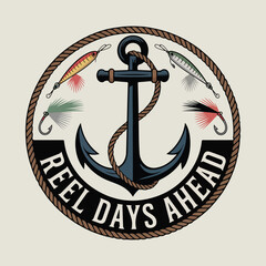 Anchor and fishing lures with text Reel Days Ahead vector