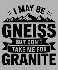 Obraz premium Gneiss Granite Rock Scientist Geology Funny Earth Science