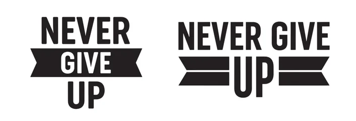 Fotobehang Positive Typography Bold motivational typography design with the phrase "Never Give Up" in black, enhanced with banner-style elements for encouragement and resilience themes.  © Maddy