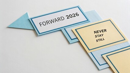Forward 2026 Inspirational Message with Arrow and Colorful Paper Notes for Motivation and Positive Thinking