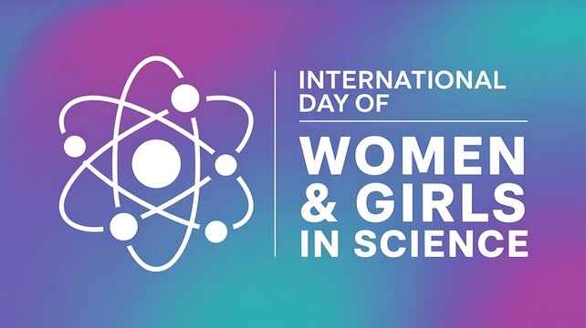 International day of women and girls in science graphic atom symbol with orbiting electrons and planets on purple blue gradient background achievement.
