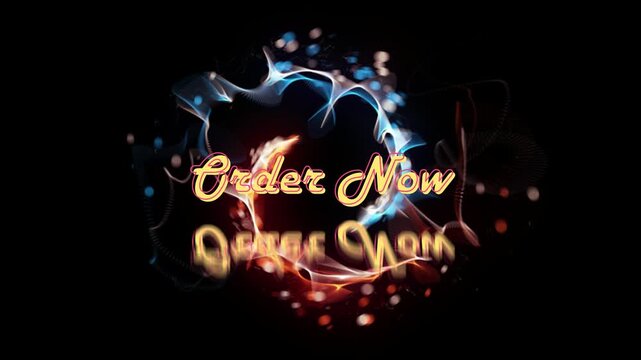 Fiery glowing text displaying an urgent call to action that reads order now surrounded by magical blue and orange smoke effects against black