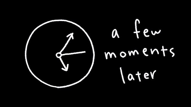 a few moments later