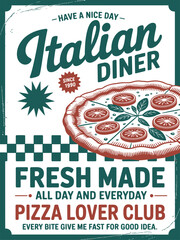 Italian Diner Sign with Fresh Pizza fresh made pizza lover club