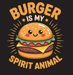 Cute cartoon burger with face and text burger is my spirit animal 2