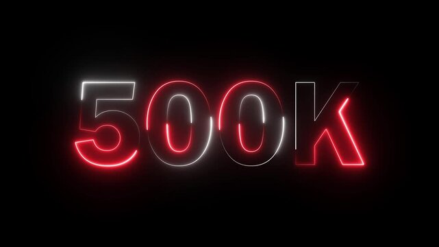 500K celebration effect motion video Glowing neon text icon animation on black background.  500k followers, like, comment, Celebration text animation.