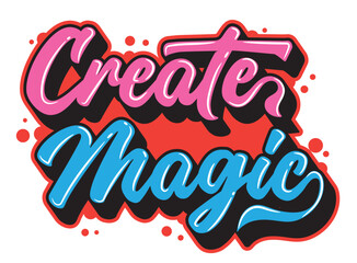 Create Magic Typography - Bold Pink and Blue Motivational Lettering Design