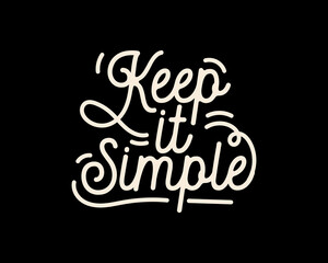 Naklejka premium Keep it Simple elegant script typography design Graphic tee design templates