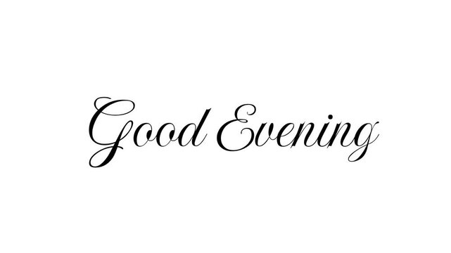 Animated Good Evening phase isolated in white background. High quality animation. 