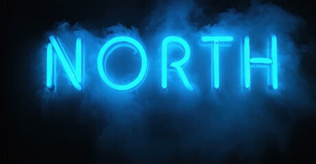 Bright neon sign spells NORTH. Blue glow emanates from lettering, surrounded by wisps smoke. Dark background enhances luminosity.