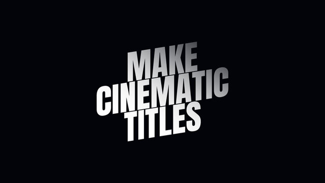 Animated Cinematic Titles