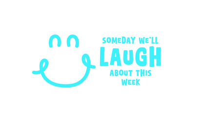 A motivational quote about laughing and smiling on a blue background
