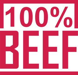 Beef . 100% Beef stamp . Pure Beef . Fresh Beef label vector design for packaging .